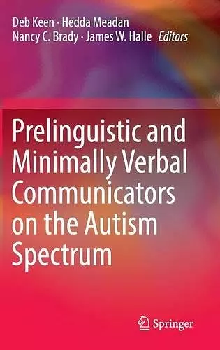Prelinguistic and Minimally Verbal Communicators on the Autism Spectrum cover