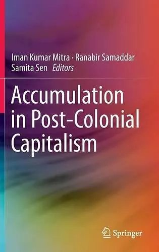 Accumulation in Post-Colonial Capitalism cover