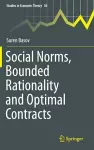 Social Norms, Bounded Rationality and Optimal Contracts cover