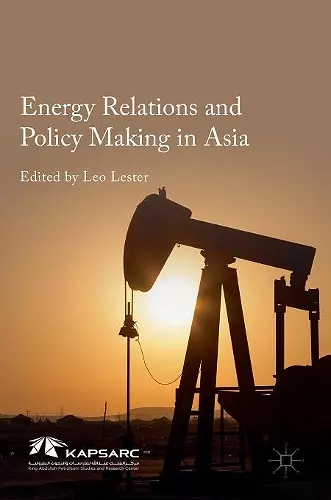Energy Relations and Policy Making in Asia cover