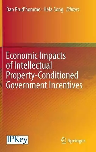 Economic Impacts of Intellectual Property-Conditioned Government Incentives cover