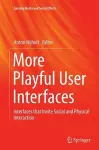 More Playful User Interfaces cover