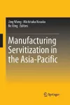 Manufacturing Servitization in the Asia-Pacific cover