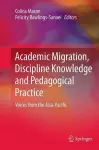 Academic Migration, Discipline Knowledge and Pedagogical Practice cover
