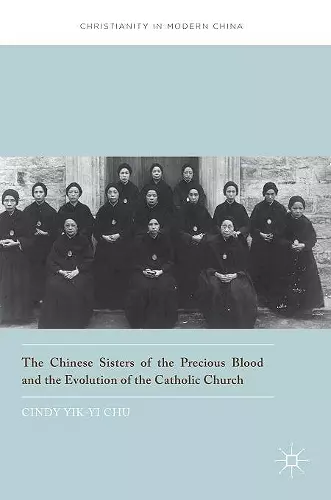 The Chinese Sisters of the Precious Blood and the Evolution of the Catholic Church cover