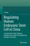 Regulating Human Embryonic Stem Cell in China cover