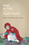 War, Myths, and Fairy Tales cover