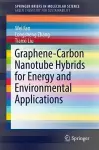 Graphene-Carbon Nanotube Hybrids for Energy and Environmental Applications cover