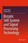 Bistatic SAR System and Signal Processing Technology cover