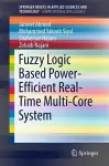 Fuzzy Logic Based Power-Efficient Real-Time Multi-Core System cover