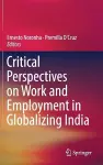 Critical Perspectives on Work and Employment in Globalizing India cover
