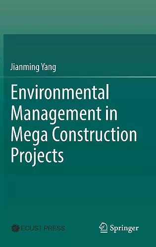 Environmental Management in Mega Construction Projects cover