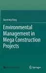 Environmental Management in Mega Construction Projects cover