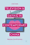 Television and Dating in Contemporary China cover