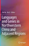 Languages and Genes in Northwestern China and Adjacent Regions cover
