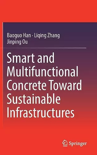 Smart and Multifunctional Concrete Toward Sustainable Infrastructures cover