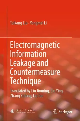 Electromagnetic Information Leakage and Countermeasure Technique cover