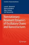 Nonstationary Resonant Dynamics of Oscillatory Chains and Nanostructures cover
