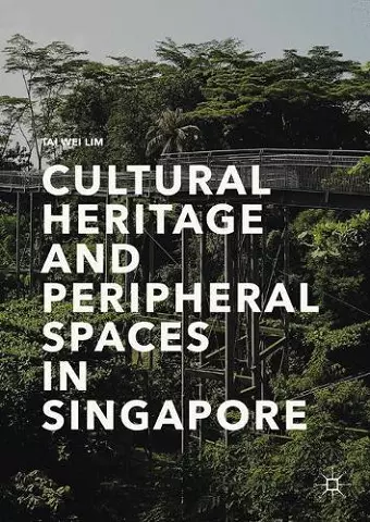 Cultural Heritage and Peripheral Spaces in Singapore cover