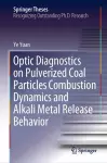 Optic Diagnostics on Pulverized Coal Particles Combustion Dynamics and Alkali Metal Release Behavior cover