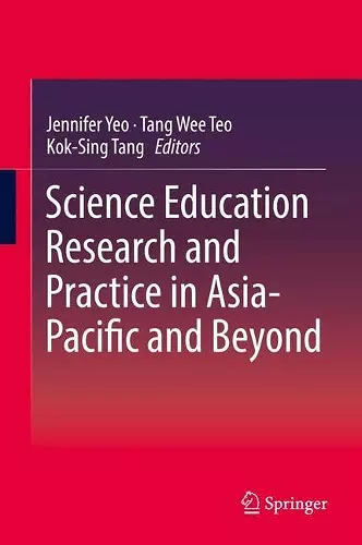 Science Education Research and Practice in Asia-Pacific and Beyond cover