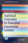 Statistical Estimation for Truncated Exponential Families cover