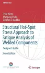 Structural Hot-Spot Stress Approach to Fatigue Analysis of Welded Components cover