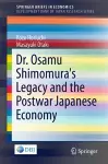 Dr. Osamu Shimomura's Legacy and the Postwar Japanese Economy cover