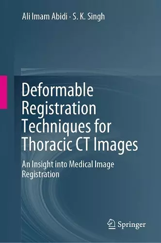 Deformable Registration Techniques for Thoracic CT Images cover