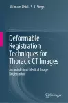 Deformable Registration Techniques for Thoracic CT Images cover