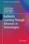 Authentic Learning Through Advances in Technologies cover