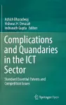 Complications and Quandaries in the ICT Sector cover