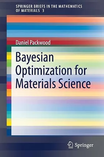 Bayesian Optimization for Materials Science cover