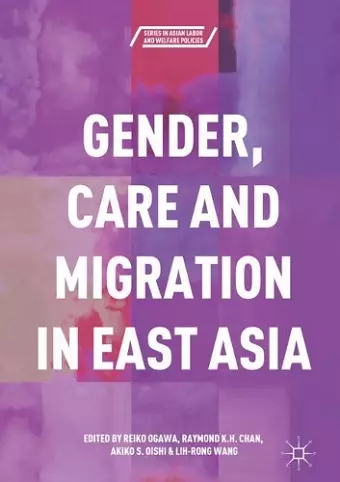 Gender, Care and Migration in East Asia cover