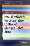 Neural Networks for Cooperative Control of Multiple Robot Arms cover