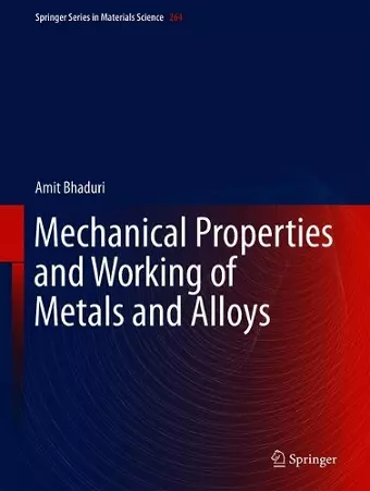 Mechanical Properties and Working of Metals and Alloys cover