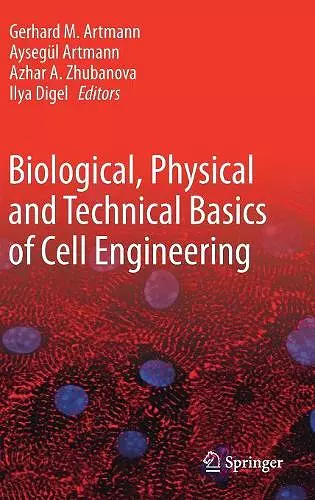 Biological, Physical and Technical Basics of Cell Engineering cover