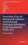 Proceedings of the 3rd International Conference on Electrical and Information Technologies for Rail Transportation (EITRT) 2017 cover