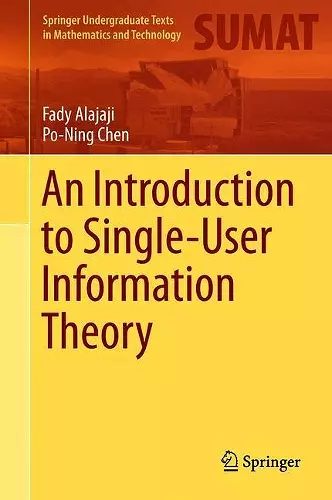 An Introduction to Single-User Information Theory cover