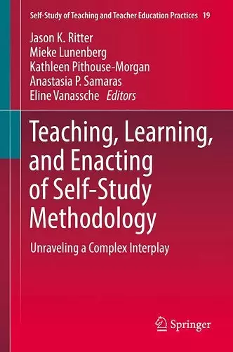 Teaching, Learning, and Enacting of Self-Study Methodology cover