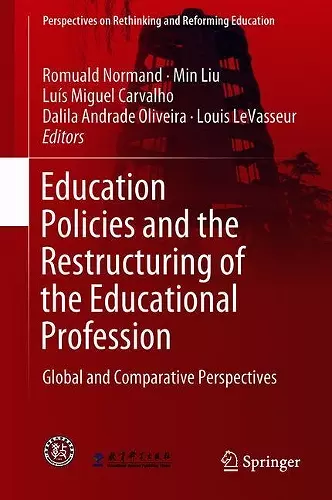 Education Policies and the Restructuring of the Educational Profession cover