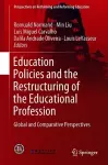 Education Policies and the Restructuring of the Educational Profession cover