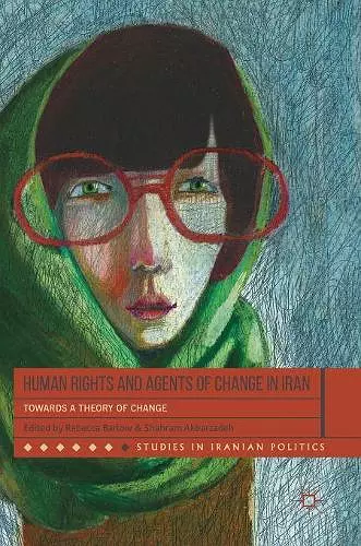 Human Rights and Agents of Change in Iran cover