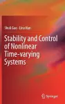 Stability and Control of Nonlinear Time-varying Systems cover