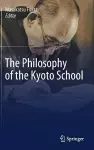 The Philosophy of the Kyoto School cover