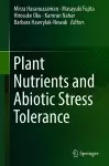 Plant Nutrients and Abiotic Stress Tolerance cover