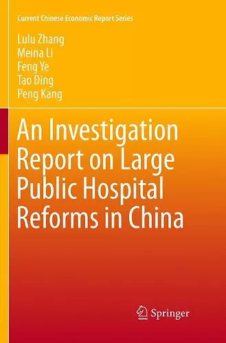 An Investigation Report on Large Public Hospital Reforms in China cover