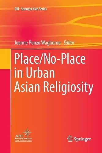 Place/No-Place in Urban Asian Religiosity cover