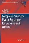 Complex Conjugate Matrix Equations for Systems and Control cover