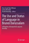 The Use and Status of Language in Brunei Darussalam cover